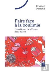 Faire Face À La Boulimie : Une Démarche Efficace Pour Guérir