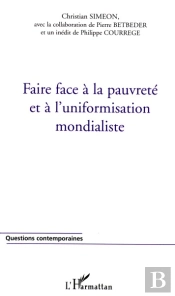 Faire Face A La Pauvrete Et A L'Uniformisation Mondialiste