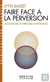 Faire Face À La Perversion : Des Ressources Spirituelles Inattendues