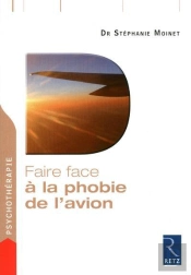 Faire Face A La Phobie De L Avion