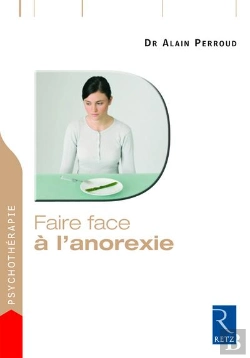 Bertrand.pt - Faire Face : À L'Anorexie ; Une Démarche Efficace Pour Guérir