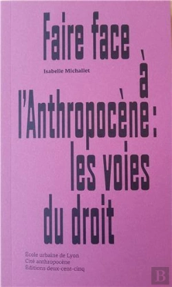 Bertrand.pt - Faire Face À L'Anthropocène : Les Voies Du Droit