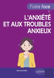 Faire Face À L'Anxiété Et Aux Troubles Anxieux