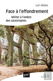 Faire Face À L'Effondrement ; Politique De La Catastrophe