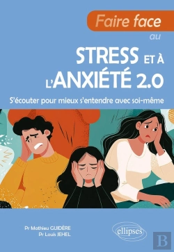 Bertrand.pt - Faire Face Au Stress Et À L'Anxiété 2.0 : S'Écouter Pour Mieux S'Entendre Avec Soi-Même