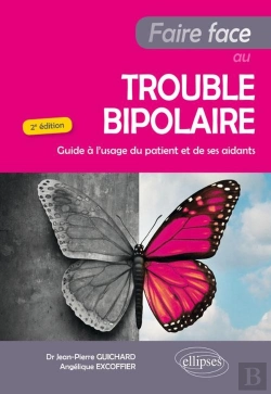Bertrand.pt - Faire Face Au Trouble Bipolaire ; Guide À L'Usage Du Patient Et De Ses Aidants (2e Édition)