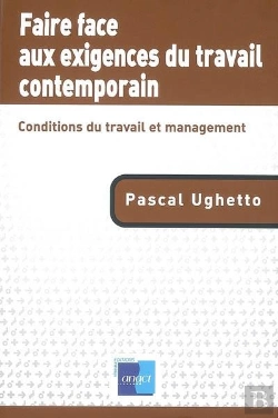 Bertrand.pt - Faire Face Aux Exigences Du Travail Comtemporain ; Conditions Du Travail Et Management