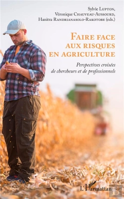 Bertrand.pt - Faire Face Aux Risques En Agriculture - Perspectives Croisees De Chercheurs Et De Professionnels