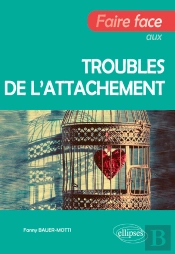 Faire Face Aux Troubles De L'Attachement