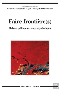 Bertrand.pt - Faire Frontière(S) - Raisons Politiques Et Usages Symboliques