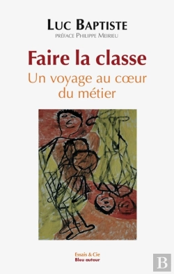 Bertrand.pt - Faire La Classe / Un Voyage Au Coeur Du Métier
