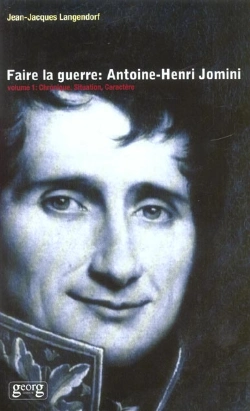 Bertrand.pt - Faire La Guerre : Antoine Henri-Jomini T.1 ; Chroniques+, Situation, Caractere