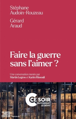 Bertrand.pt - Faire La Guerre Sans L'Aimer ?