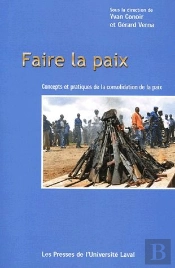 Faire La Paix ; Concepts Et Pratiques De La Consolidation De La Paix