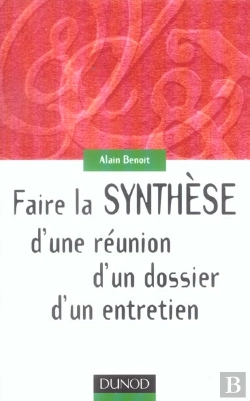 Bertrand.pt - Faire La Synthese D'Une Reunion, D'Un Dossier, D'Un Entretien