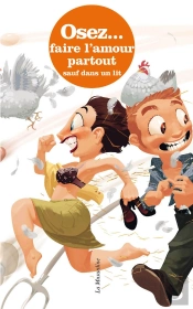 Faire L'Amour Partout Sauf Dans Un Lit
