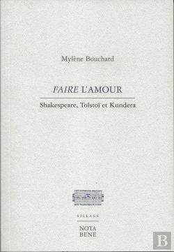 Bertrand.pt - Faire L'Amour ; Shakespeare, Tolstoï Et Kundera
