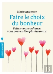 Faire Le Choix Du Bonheur