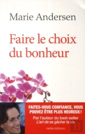 Faire Le Choix Du Bonheur