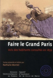 Faire Le Grand Paris ; Avis Des Habitants Consultés En 1859