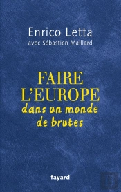 Faire L'Europe Dans Un Monde De Brutes