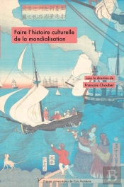 Faire L'Histoire Culturelle  De La Mondialisation