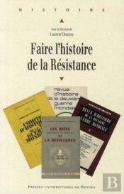 Faire L'Histoire De La Résistance