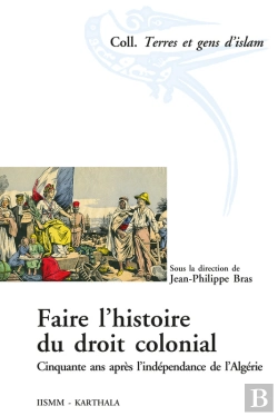 Bertrand.pt - Faire L'Histoire Du Droit Colonial