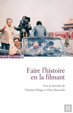 Bertrand.pt - Faire L'Histoire En La Filmant