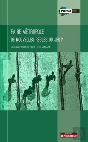 Faire Métropole ; De Nouvelles Règles Du Jeu ?