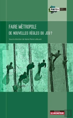 Bertrand.pt - Faire Métropole ; De Nouvelles Règles Du Jeu ?