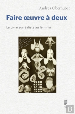 Bertrand.pt - Faire Oeuvre A Deux - Le Livre Surrealiste Au Feminin