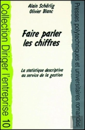 Faire Parler Les Chiffres: La Strategique Descriptive Au Service De La Gestion