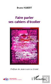 Faire Parler Ses Cahiers D'Écolier