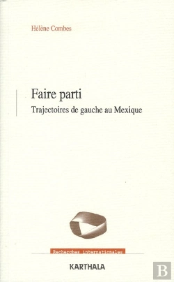 Bertrand.pt - Faire Parti. Trajectoires De Gauche Au Mexique