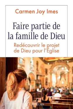 Bertrand.pt - Faire Partie De La Famille De Dieu : Redécouvrir Le Projet De Dieu Pour L'Église