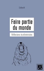 Faire Partie Du Monde ; Réflexions Écoféministes