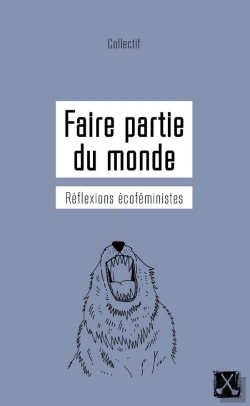 Bertrand.pt - Faire Partie Du Monde ; Réflexions Écoféministes