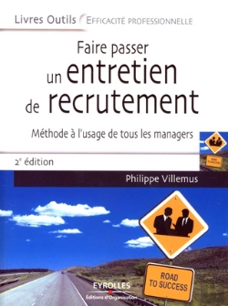 Bertrand.pt - Faire Passer Un Entretien De Recrutement ; Méthode À L'Usage De Tous Les Managers (2e Édition)