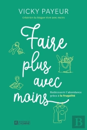 Faire Plus Avec Moins : Redécouvrir L'Abondance Grâce À La Frugalité