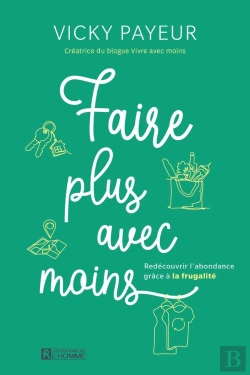 Bertrand.pt - Faire Plus Avec Moins : Redécouvrir L'Abondance Grâce À La Frugalité