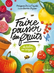 Faire Pousser Des Fruits : Du Balcon Au Verger !