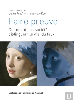 Bertrand.pt - Faire Preuve : Comment Nos Sociétés Distinguent Le Vrai Du Faux