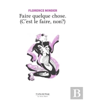 Faire Quelque Chose. (C'Est Le Faire, Non?)