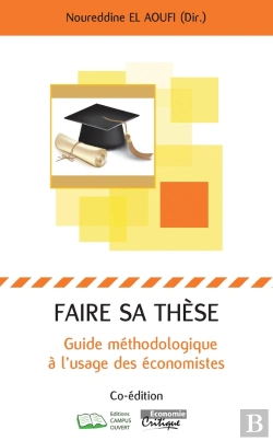 Bertrand.pt - Faire Sa Thèse : Guide Méthodologique À L'Usage Des Économistes