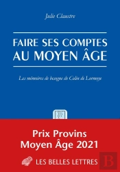 Faire Ses Comptes Au Moyen Âge : Les Mémoires De Besogne De Colin De Lormoye