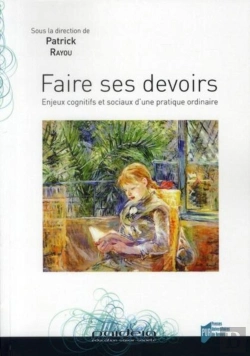 Bertrand.pt - Faire Ses Devoirs ; Enjeux Cognitifs Et Sociaux D'Une Pratique Ordinaire