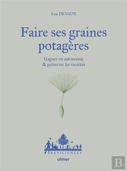 Bertrand.pt - Faire Ses Graines Potagères - Gagner En Autonomie Et Préserver Les Variétés