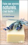 Faire Ses Savons Naturels C'Est Facile !