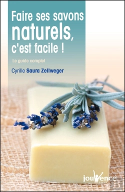 Bertrand.pt - Faire Ses Savons Naturels C'Est Facile !